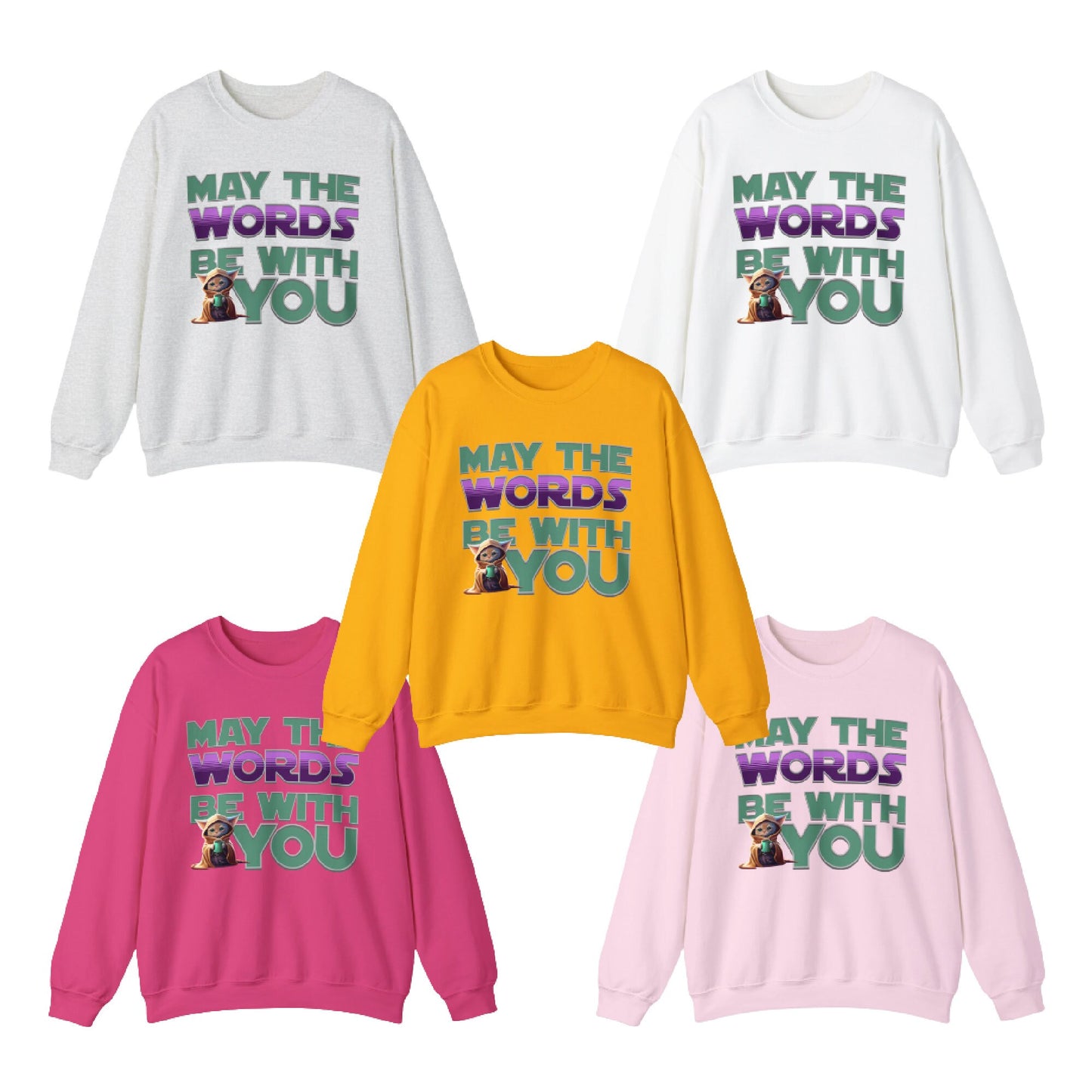 Writer's Sweatshirt | May the Words Be With You | Gift for Writers