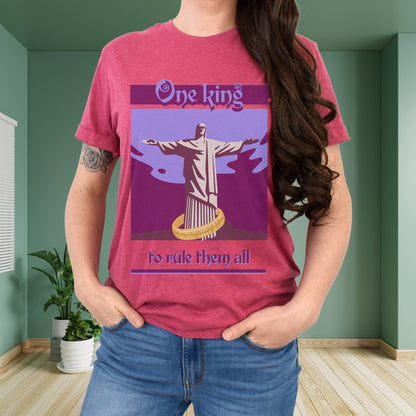 Christian Shirt--One King to Rule Them All