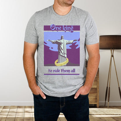 Christian Shirt--One King to Rule Them All