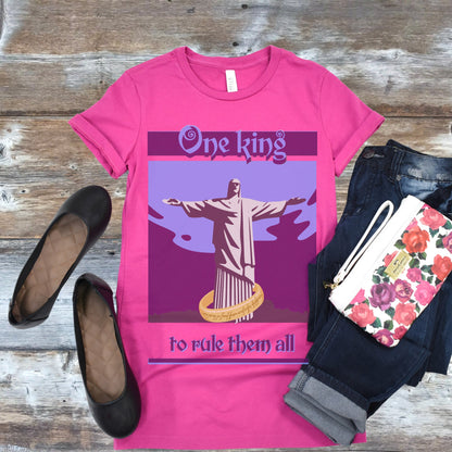 Christian Shirt--One King to Rule Them All